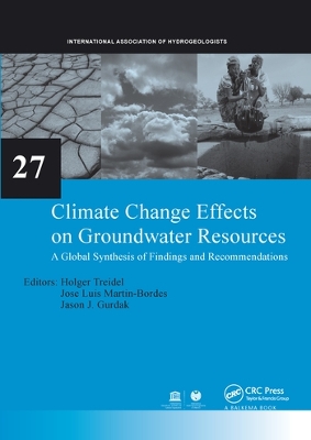 Climate Change Effects on Groundwater Resources: A Global Synthesis of Findings and Recommendations by Holger Treidel