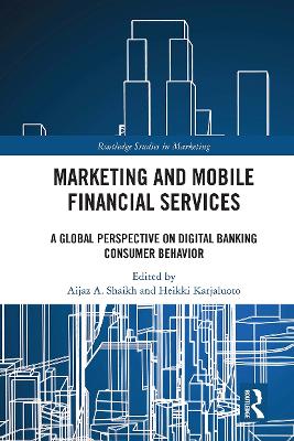 Marketing and Mobile Financial Services: A Global Perspective on Digital Banking Consumer Behaviour book