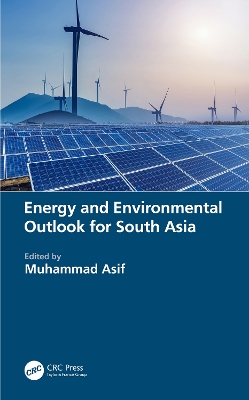 Energy and Environmental Outlook for South Asia by Muhammad Asif