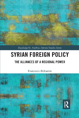 Syrian Foreign Policy: The Alliances of a Regional Power book
