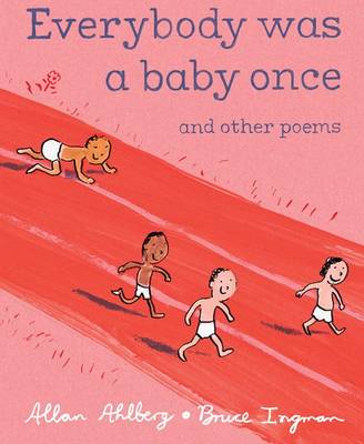 Everybody Was a Baby Once: and Other Poems by Allan Ahlberg