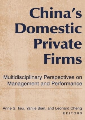 China's Domestic Private Firms by Anne S. Tsui