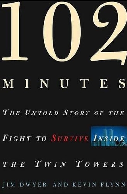 102 Minutes: The Untold Story of the Fight to Survive Inside the Twin Towers book