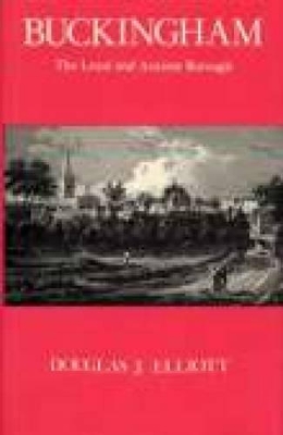 Buckingham: The Loyal and Ancient Borough book