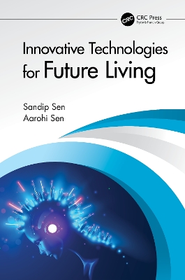 Innovative Technologies for Future Living by Sandip Sen