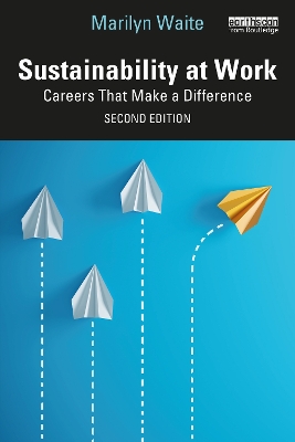 Sustainability at Work: Careers That Make a Difference by Marilyn Waite