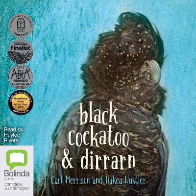 Black Cockatoo & Dirrarn by Carl Merrison