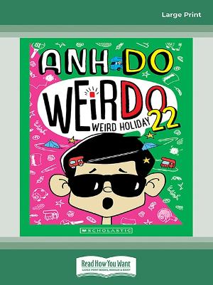 Weird Holiday (WeirDo 22) by Anh Do