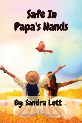 Safe In Papa's Hands book