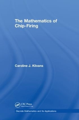 The Mathematics of Chip-Firing book