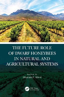 The Future Role of Dwarf Honey Bees in Natural and Agricultural Systems book