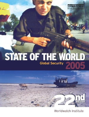 State of the World 2005: Global Security by Worldwatch Institute