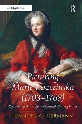Picturing Marie Leszczinska (1703-1768) book