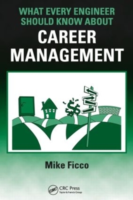 What Every Engineer Should Know About Career Management by Mike Ficco