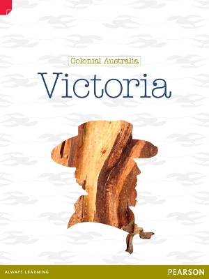 Discovering History (Upper Primary) Colonial Australia: Victoria (Reading Level 26/F&P Level Q) book