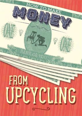 How to Make Money from Upcycling book