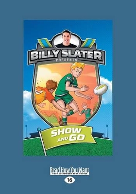 Show and Go by Billy Slater