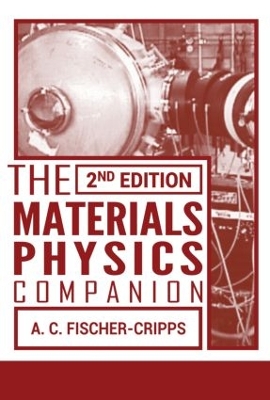 The Materials Physics Companion, 2nd Edition by Anthony C. Fischer-Cripps