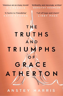 The Truths and Triumphs of Grace Atherton: A Richard and Judy Book Club pick for summer 2019 book