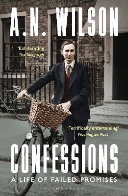 Confessions: A Life of Failed Promises by A. N. Wilson