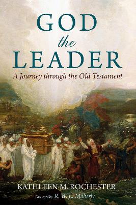 God the Leader: A Journey Through the Old Testament book