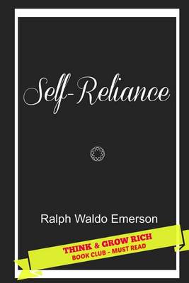 Self Reliance by Ralph Waldo Emerson