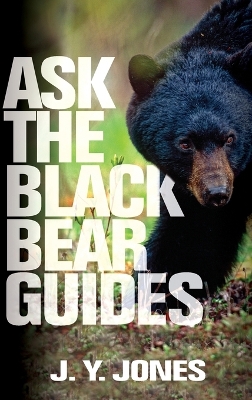 Ask The Black Bear Guides book