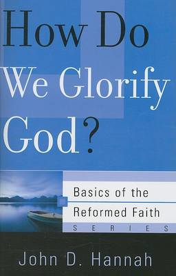 How Do We Glorify God? book