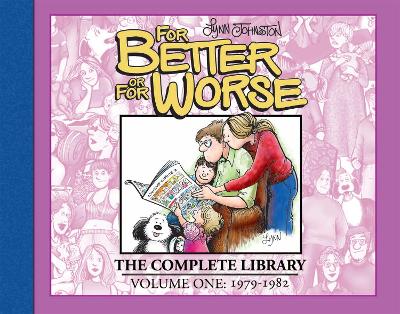 For Better Or For Worse The Complete Library, Vol. 1 by Lynn Johnston