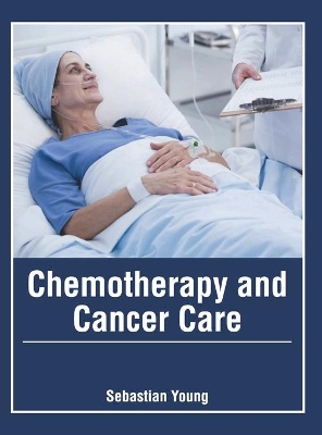 Chemotherapy and Cancer Care book