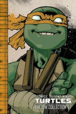 Teenage Mutant Ninja Turtles: The IDW Collection Volume 7 book