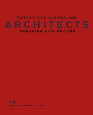 Twenty-one Australian Architects, Breaking New Ground book