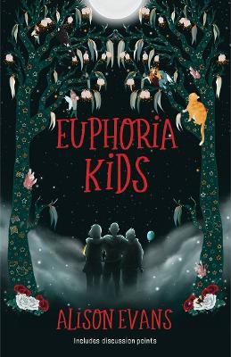 Euphoria Kids: New edition with discussion notes by Alison Evans
