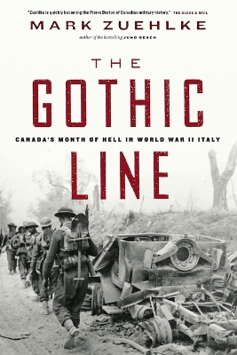 The Gothic Line: Canada's Month of Hell in World War II Italy book