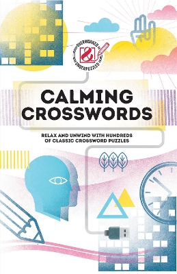 Calming Crosswords: Relax and unwind with hundreds of crosswords book