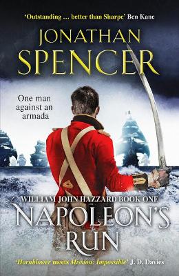 Napoleon's Run: An epic naval adventure of espionage and action by Jonathan Spencer