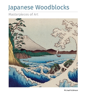 Japanese Woodblocks Masterpieces of Art book