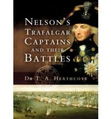 Nelson's Trafalgar Captains and Their Battles book