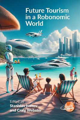 Future Tourism in a Robonomic World by Stanislav Ivanov