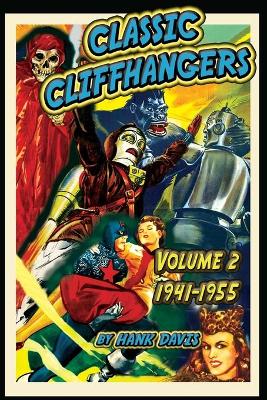 Classic Cliffhangers: Volume 2, 1941-1955 book