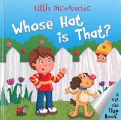 Whose Hat is That?: A Lift The Flap Book book