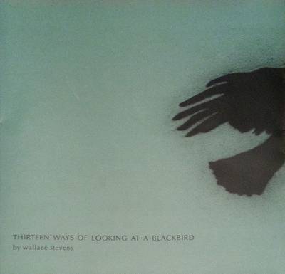 Thirteen Ways of Looking at a Blackbird book