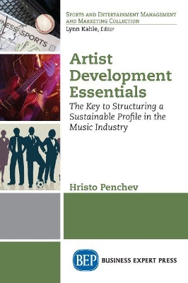Artist Development Essentials: The Key to Structuring a Sustainable Profile in the Music Industry book