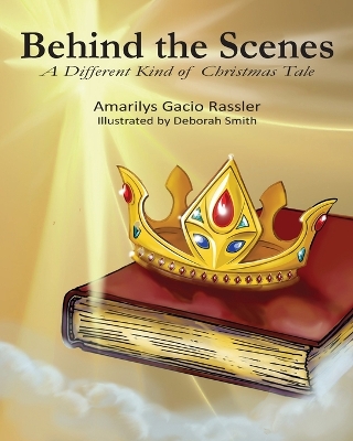 Behhinf The Scenes: A Different Kind of Christmas Tale book