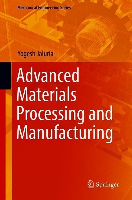 Advanced Materials Processing and Manufacturing book