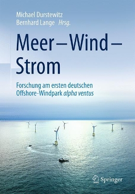 Meer – Wind – Strom: Forschung am ersten deutschen Offshore-Windpark alpha ventus book