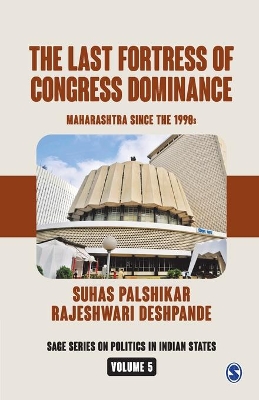 The Last Fortress of Congress Dominance: Maharashtra Since the 1990s book