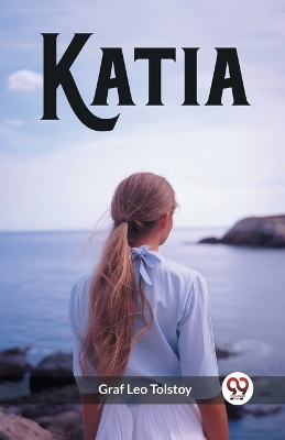 Katia by Graf Leo Tolstoy