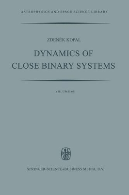 Dynamics of Close Binary Systems book