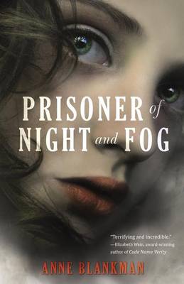 Prisoner of Night and Fog by Anne Blankman